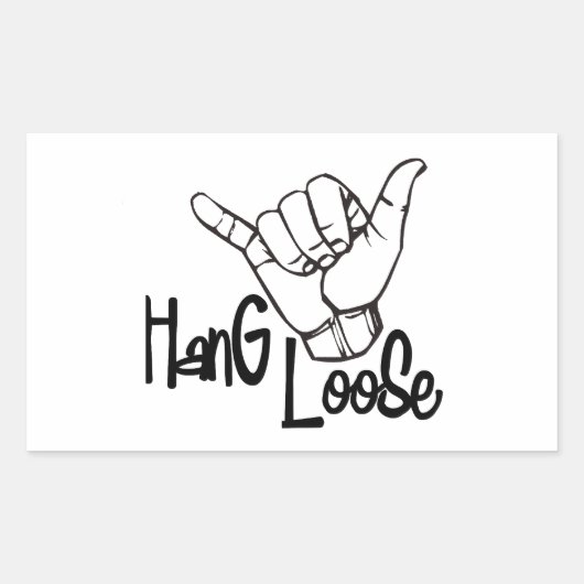 Hang Loose Rechteckiger Aufkleber (Vorderseite)