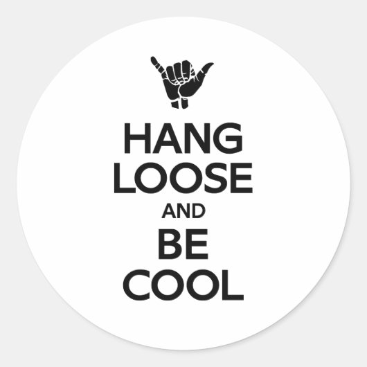Hang Loose Runder Aufkleber (Vorderseite)