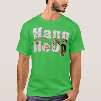 Häng mich hoch T-Shirt