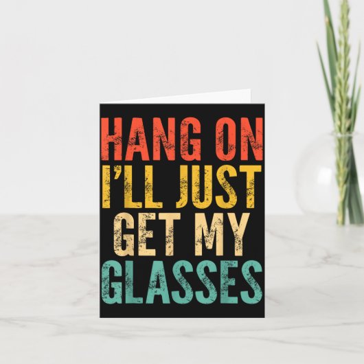 Hang On I'll Just Get My Gles Karte (Vorderseite)