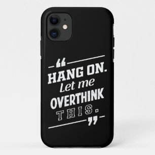 Hang On Lass mich das hier überdenken schwarz Case-Mate iPhone Hülle