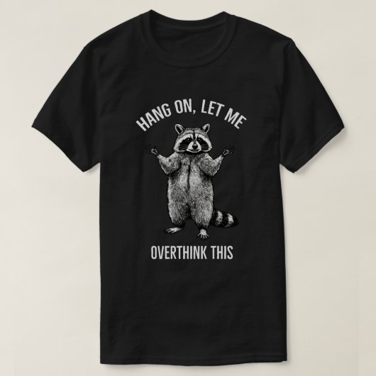 Hang on Lass Überdenken Sie dieses Shirt - sarkast (Design vorne)