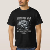 Hang On, Let Me Overthink This Brain T-Shirt (Vorderseite)