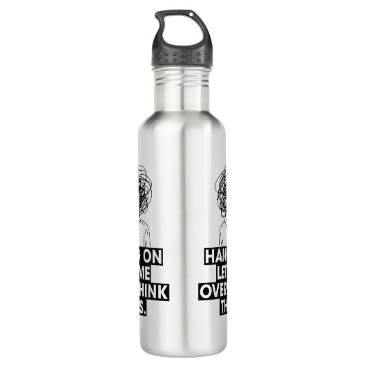 Hang on Let me overthink this Latte Mug Edelstahlflasche (Rückseite)