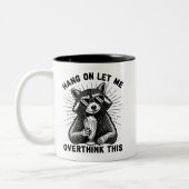 Hang On Let Me Overthink This Zweifarbige Tasse (Links)
