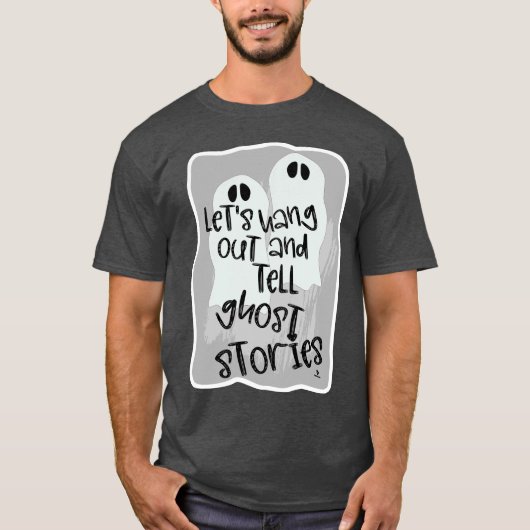 Hang Out Tell Ghost Stories Halloween Spaß T-Shirt (Vorderseite)