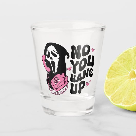 "Hang Up" Ghostface Horror Fan-Geschenk Schnapsglas (Vorderseite)