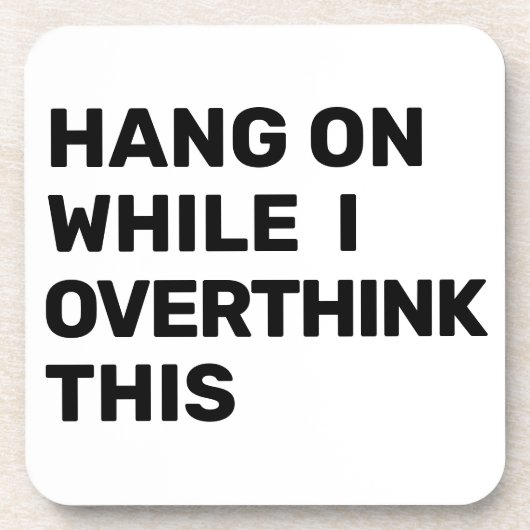 Hang weiter, während ich diese Einführung überdenk Getränkeuntersetzer (Vorderseite)