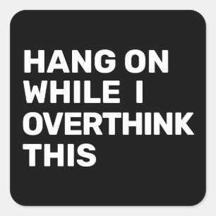 Hang weiter, während ich diese Einführung überdenk Quadratischer Aufkleber