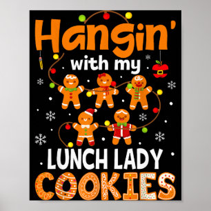 Hänge Mit Meiner Mittagessen-Damen Kekse Lebkuchen Poster