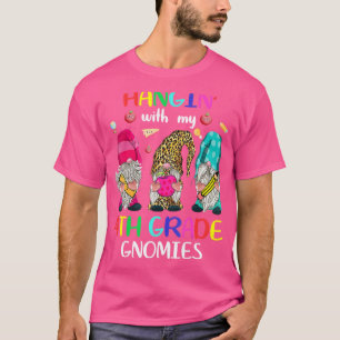 Hangin' mit meinem 4. Grade Gnome Niedlich drei Gn T-Shirt