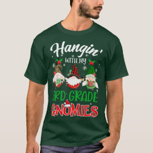 Hangin mit meinem dritten Grade Gnomies Weihnachts T-Shirt