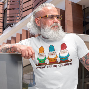 Hangin mit meinem Gnomies T-Shirt