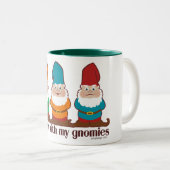 Hangin mit meinem Gnomies Zweifarbige Tasse (VorderseiteRechts)