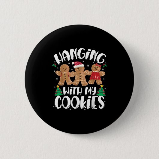 Hangin mit meinen Cookies Lebkuchen Gebäck Frauen Button (Vorderseite)