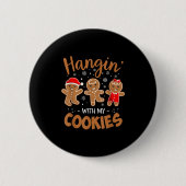 Hangin mit meinen Cookies Lebkuchen Gebäck Frauen Button (Vorderseite)