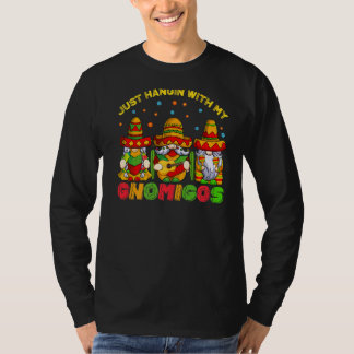 Hangin mit meinen Gnomigos 3 mexikanische Gnomes C T-Shirt