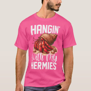 Hangin mit meinen Hermies Funny Hermit Crab Lover T-Shirt