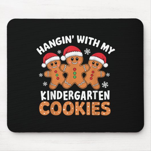 Hangin My Kindergarten Cookie Xmas T-Shirt Uni Erw Mousepad (Vorne)