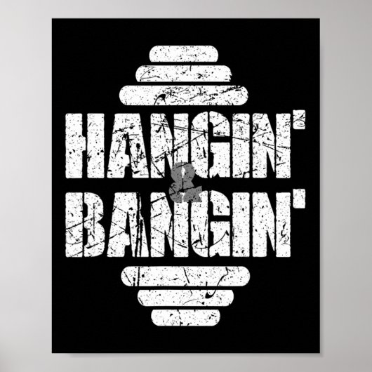 Hangin' und Bangins Bodybuilding Poster (Vorne)