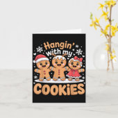 Hangin With My Cookies Christmas Gingerbread Xmas  Karte (Gelbe Blume)