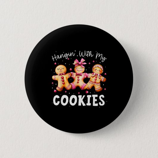 Hangin With My Cookies Gingerbread Women Christmas Button (Vorderseite)