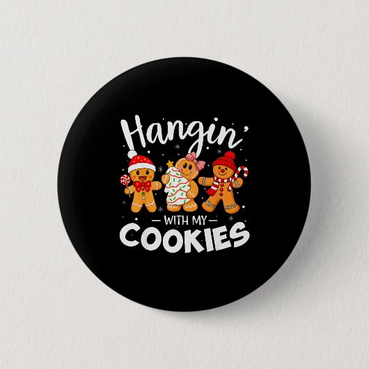 Hangin With My Cookies Gingerbread Women Christmas Button (Vorderseite)