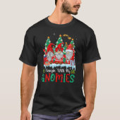 Hangin' With My Gnomies  Gnomes Merry Christmas 20 T-Shirt (Vorderseite)