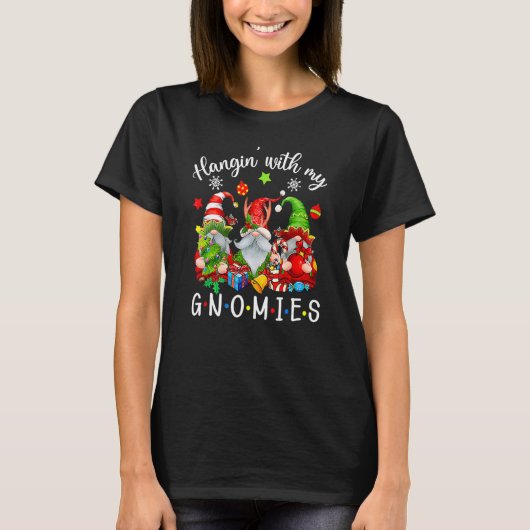 Hangin' With My Gnomies  Gnomes Merry Christmas T-Shirt (Vorderseite)