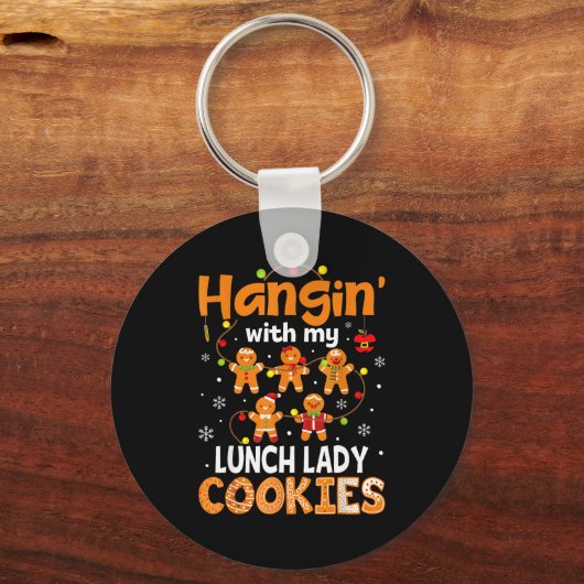 Hangin With My Lunch Lady Cookies Gingerbread Chri Schlüsselanhänger (Vorderseite)