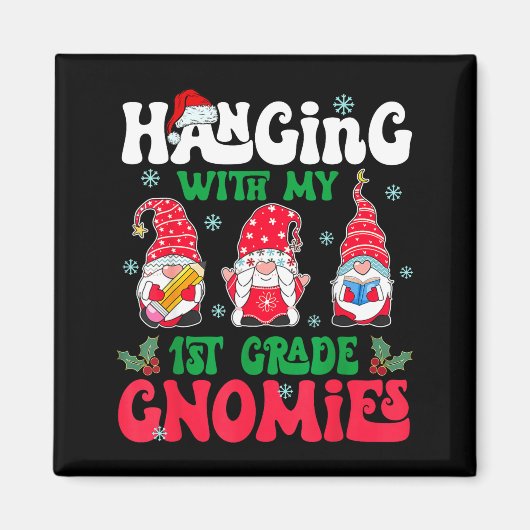 Hanging With My 1st Grade Gnome Christmas Funny Te Magnet (Vorne)