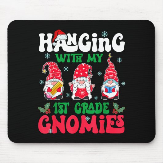 Hanging With My 1st Grade Gnome Christmas Funny Te Mousepad (Vorne)