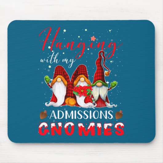 Hanging With My Admissions Gnomies Christmas Direc Mousepad (Vorne)