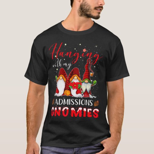 Hanging With My Admissions Gnomies Christmas Direc T-Shirt (Vorderseite)