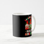 Hanging With My Dialysis Gnomies Christmas Nephrol Kaffeetasse (VorderseiteRechts)