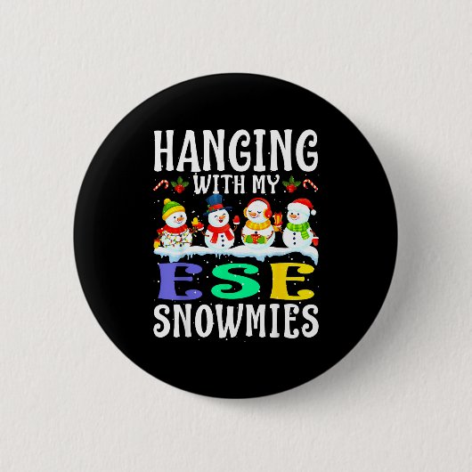 Hanging With My Ese Snowmies Teacher Christmas Gif Button (Vorderseite)