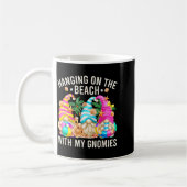 Hanging With My Gnomies For Beach Lovers Funny Sum Kaffeetasse (Links)