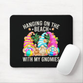 Hanging With My Gnomies For Beach Lovers Funny Sum Mousepad (Mit Mouse)