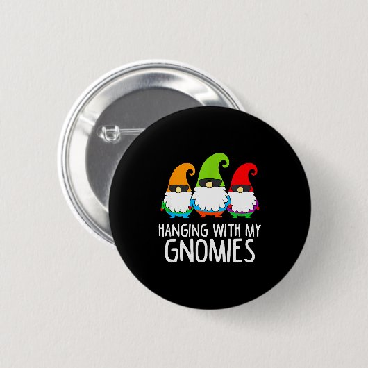 Hanging With My Gnomies Funny Garden Gnome Button (Vorne & Hinten)