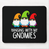 Hanging With My Gnomies Funny Garden Gnome  Mousepad (Vorne)