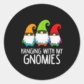 Hanging With My Gnomies Funny Garden Gnome Runder Aufkleber (Vorderseite)