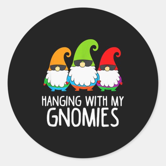 Hanging With My Gnomies Funny Garden Gnome Runder Aufkleber (Vorderseite)