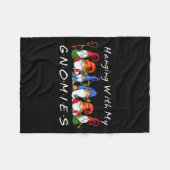 Hanging With My Gnomies Funny Gnome Friend Christm Fleecedecke (Vorderseite (Horizontal))