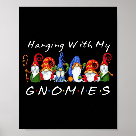 Hanging With My Gnomies Funny Gnome Friend Christm Poster (Vorne)