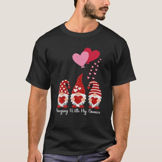 Hanging With My Gnomies Gnome Friend Valentines Da T-Shirt (Vorderseite)