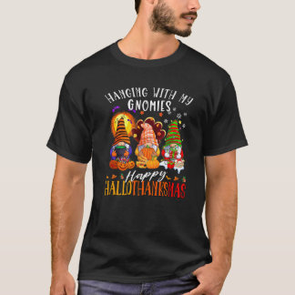 Hanging With My Gnomies Happy Hallothanksmas Gnome T-Shirt