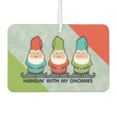Hanging With My Gnomies Homies Autolufterfrischer (Vorderseite)