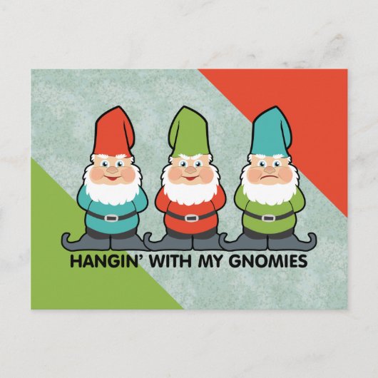 Hanging With My Gnomies Homies Postkarte (Vorderseite)
