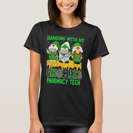 Hanging With My Gnomies Pharmacy Tech Squad Patric T-Shirt (Vorderseite)