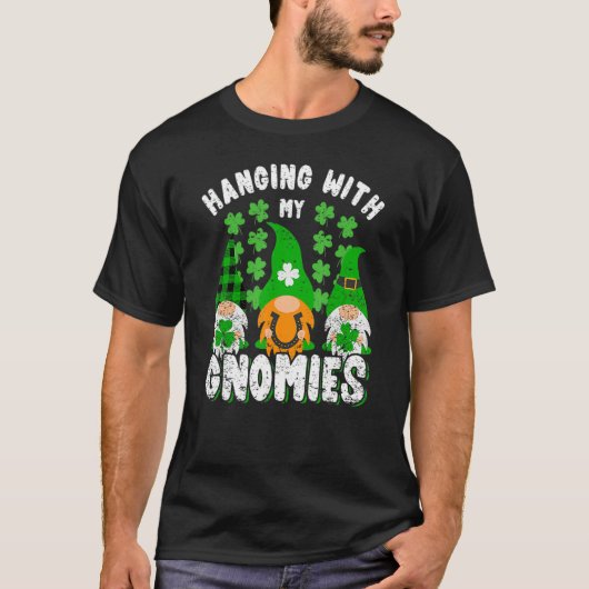 Hanging With My Gnomies St Patrick's Day Gnome Sha T-Shirt (Vorderseite)